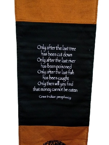 "Only after the last tree"